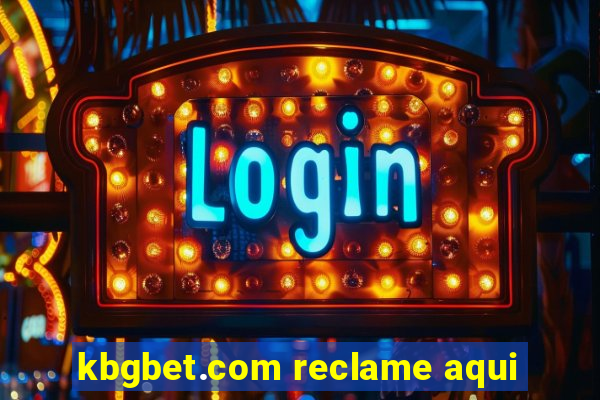 kbgbet.com reclame aqui